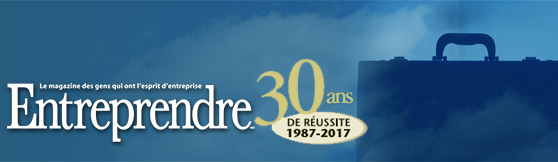 Entreprendre, Le magazine des gens qui ont l'esprit d'entreprise